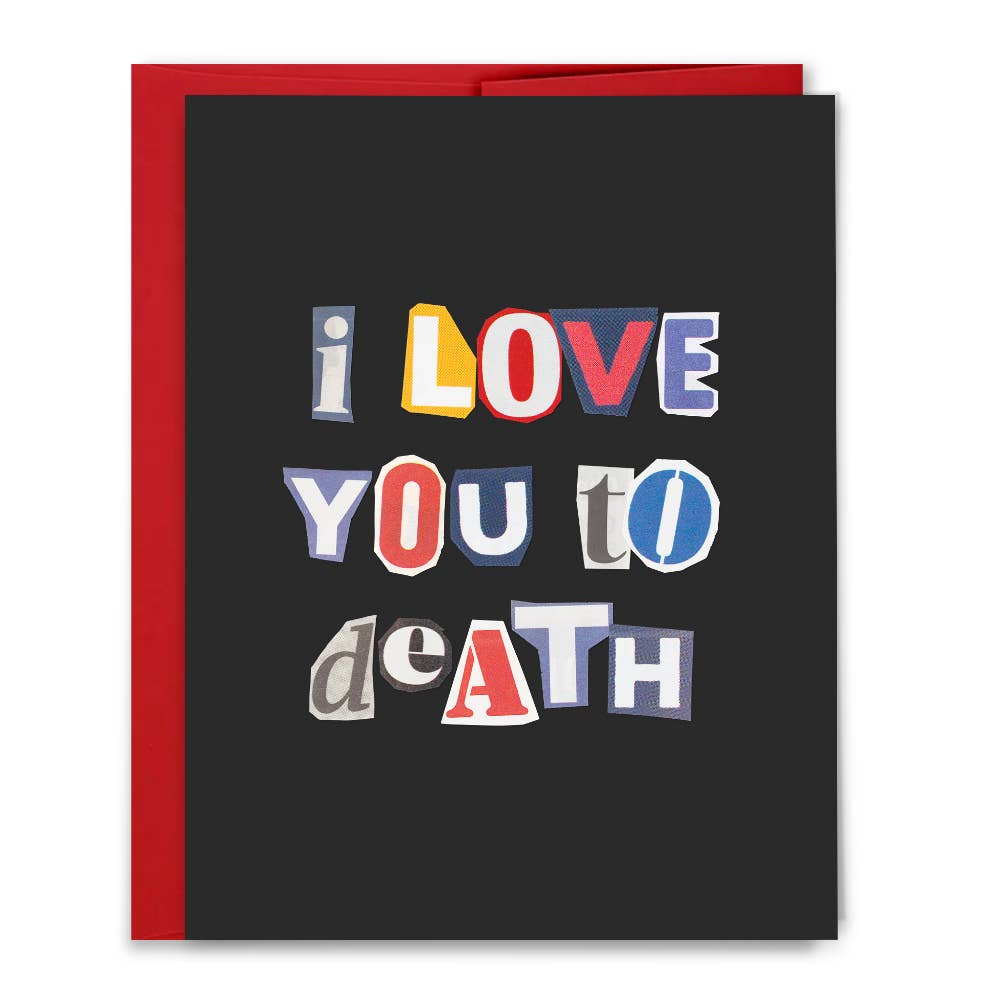 I Love You To Death Ransom Note Card
