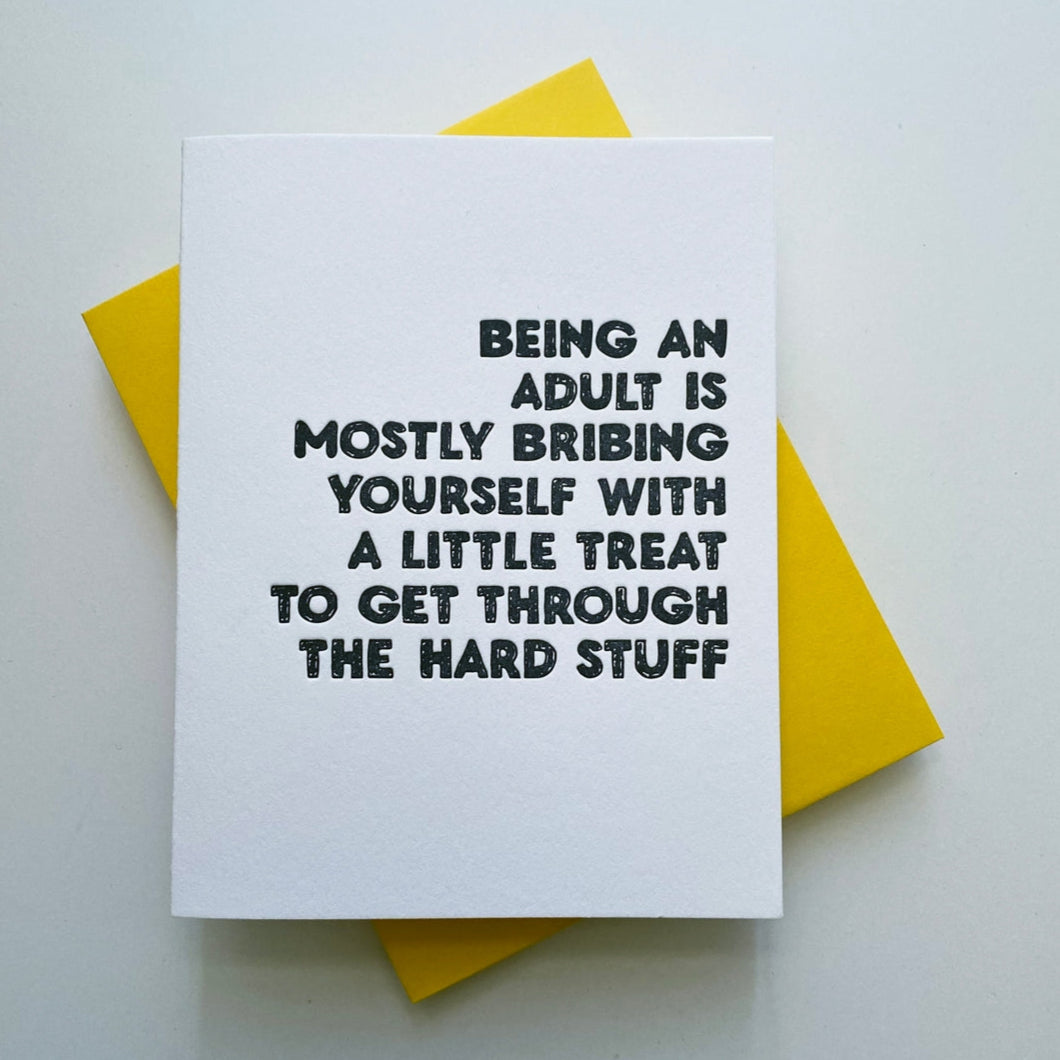 Being an Adult Bribing Yourself To Get Through the Hard Days Card