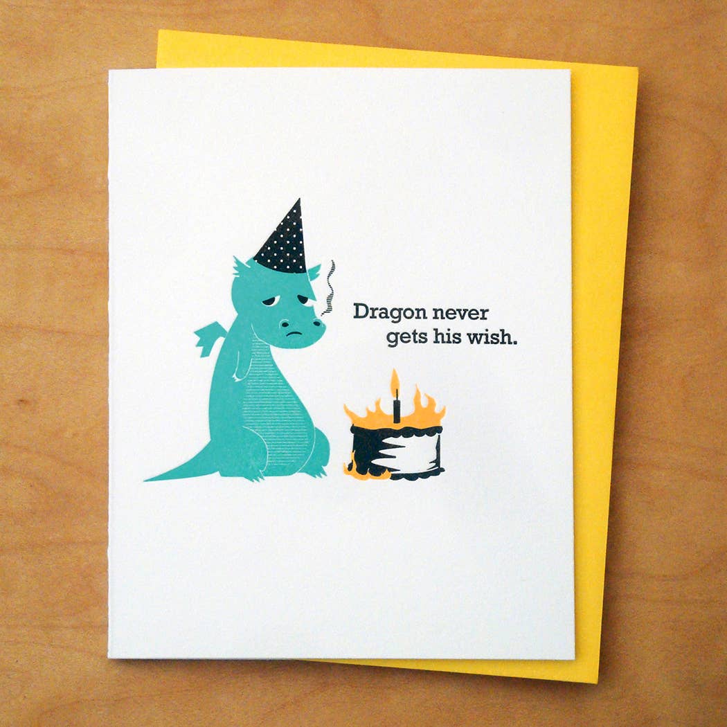 Dragon Never Gets His Wish Birthday Card