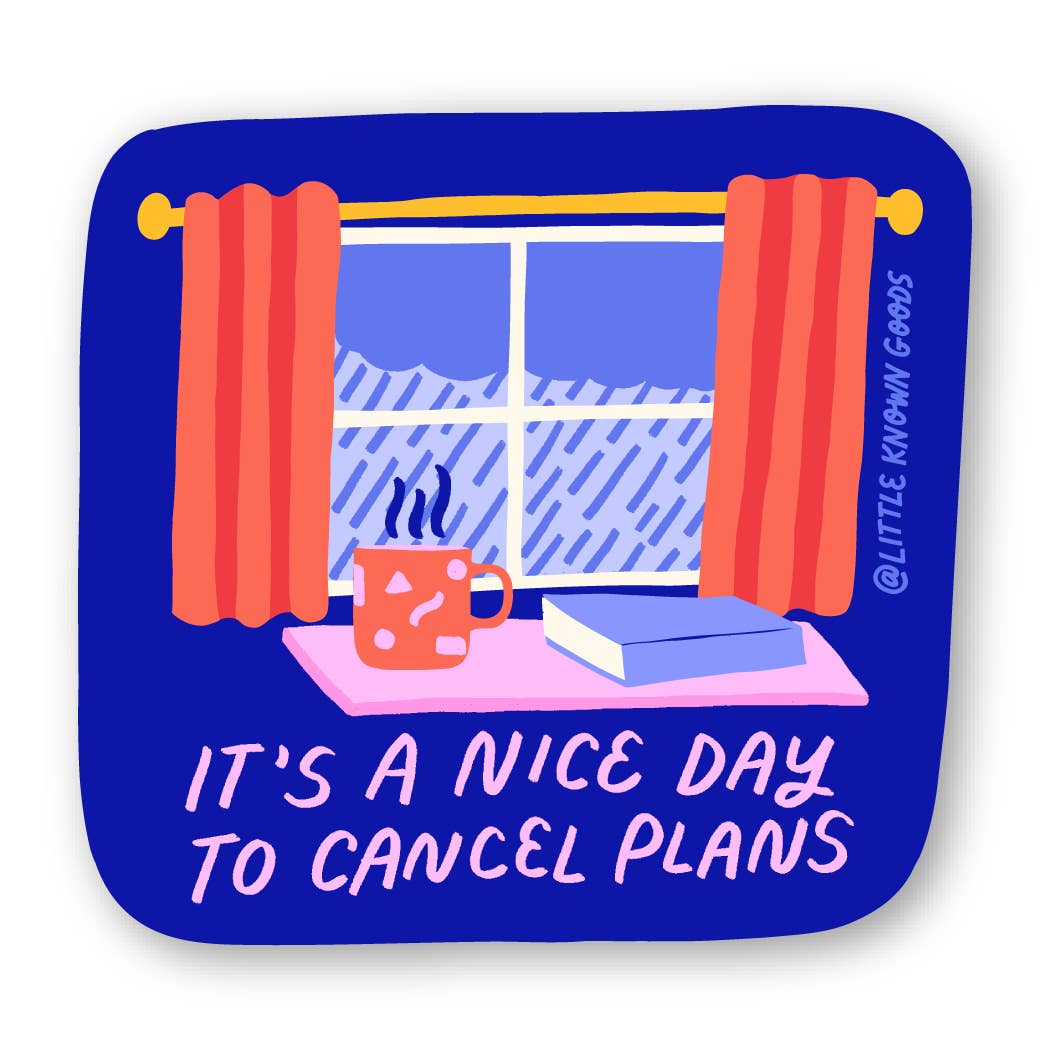 Nice Day to Cancel Plans Window Sticker