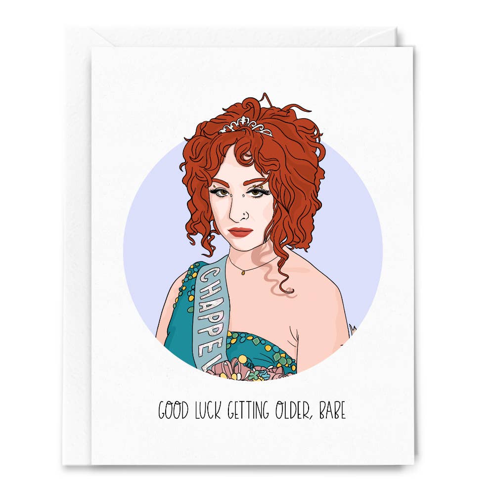 Good Luck Getting Older Babe Chappell Roan Card