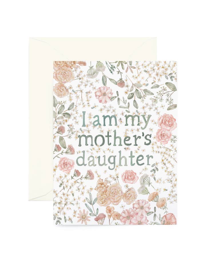 My Mothers Daughter Card