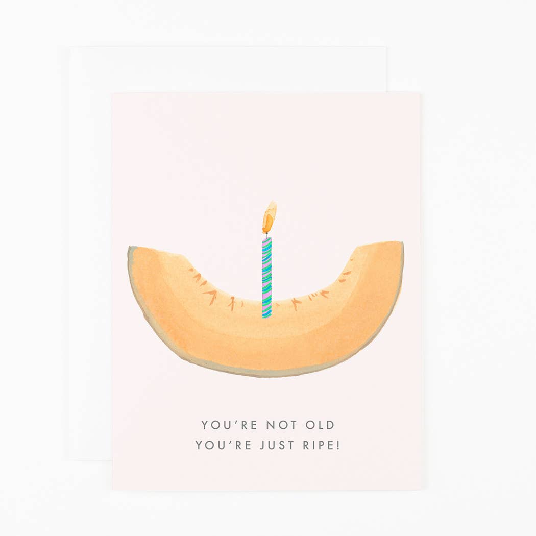 Cantaloupe Just Ripe Birthday Card