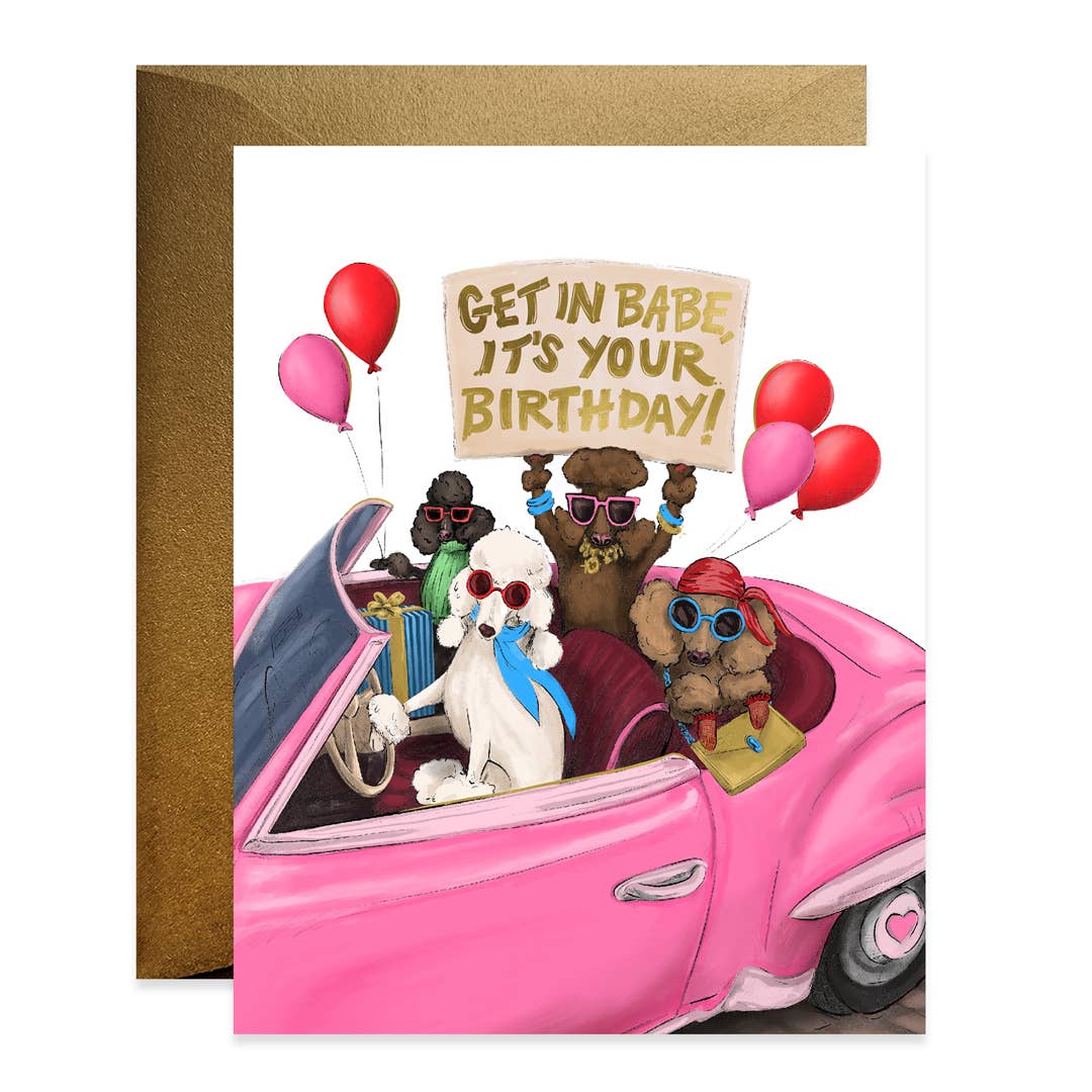 Get In Babe Its Your Birthday Card