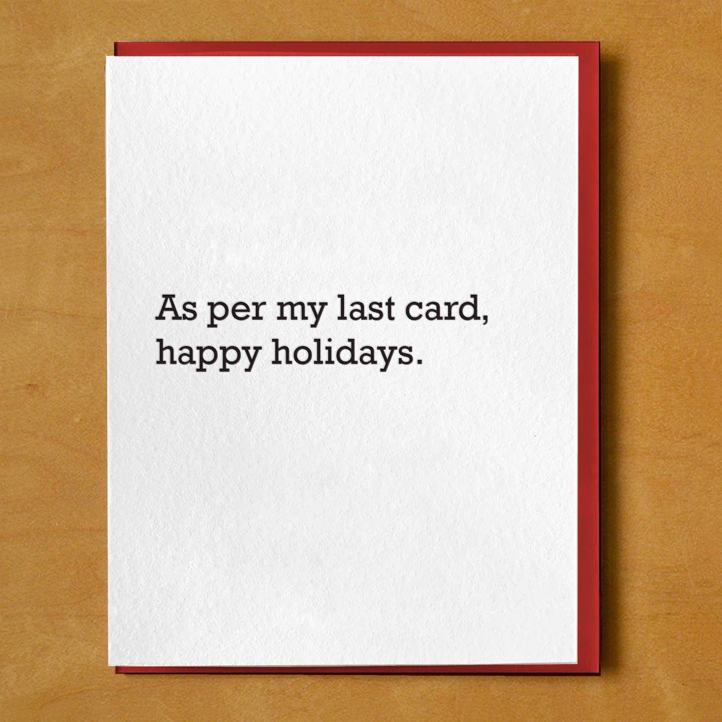 As Per My Last Card Happy Holidays Card