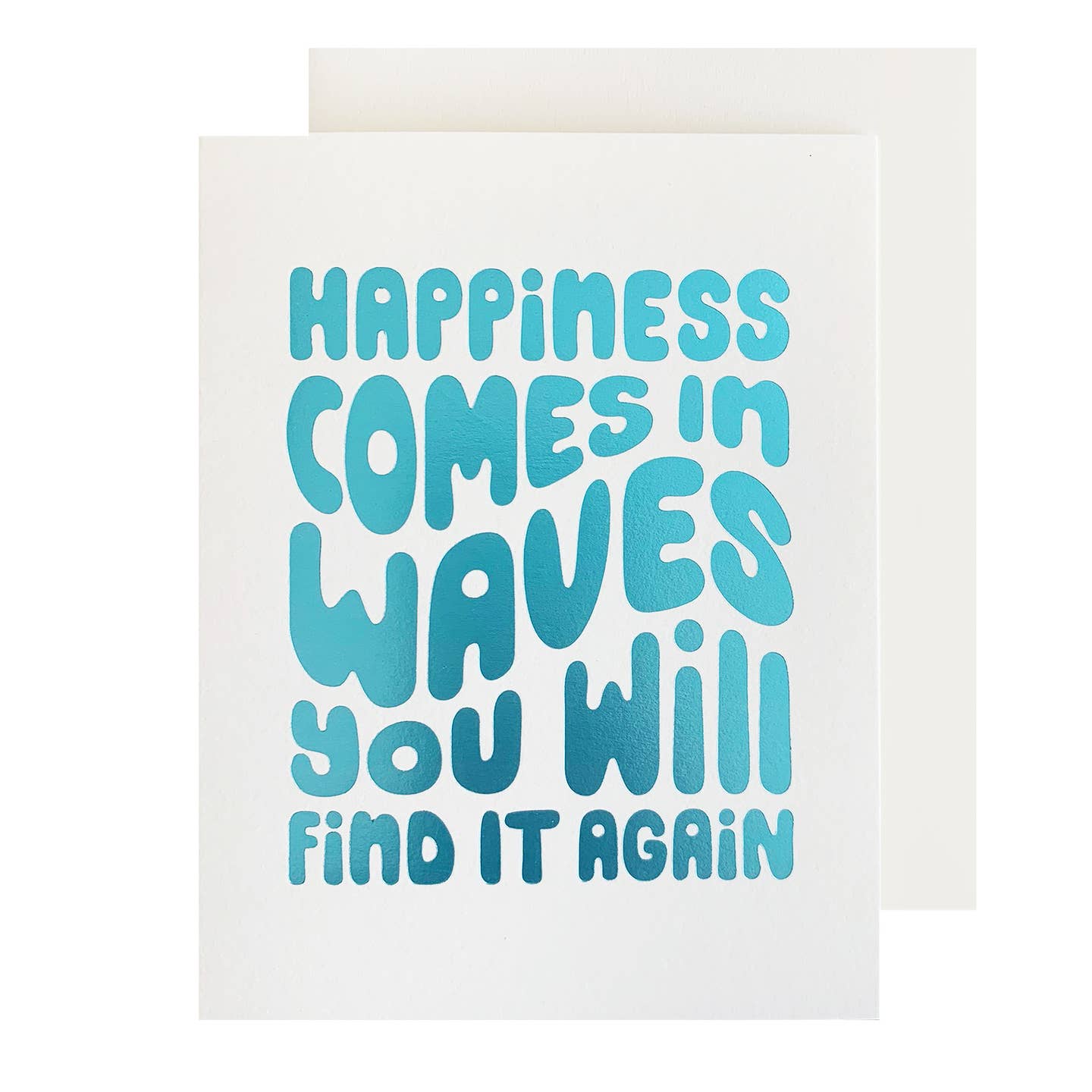 Happiness Comes in Waves You Will Find It Again Card