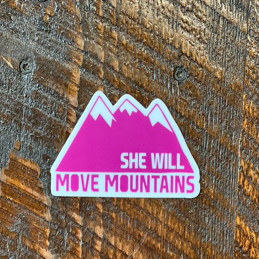 She Will Move Mountains Sticker