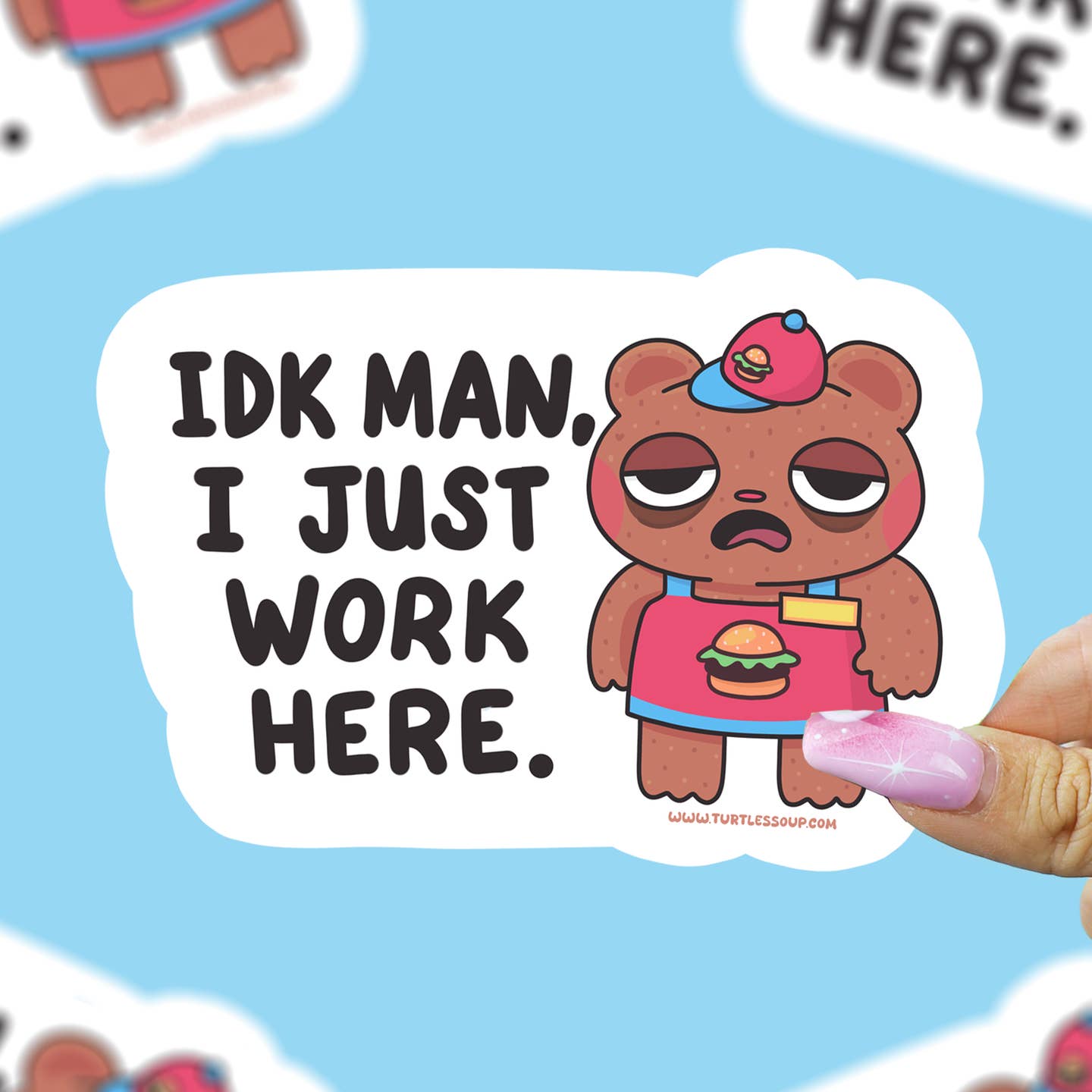 IDK Man I Just Work Here Sticker