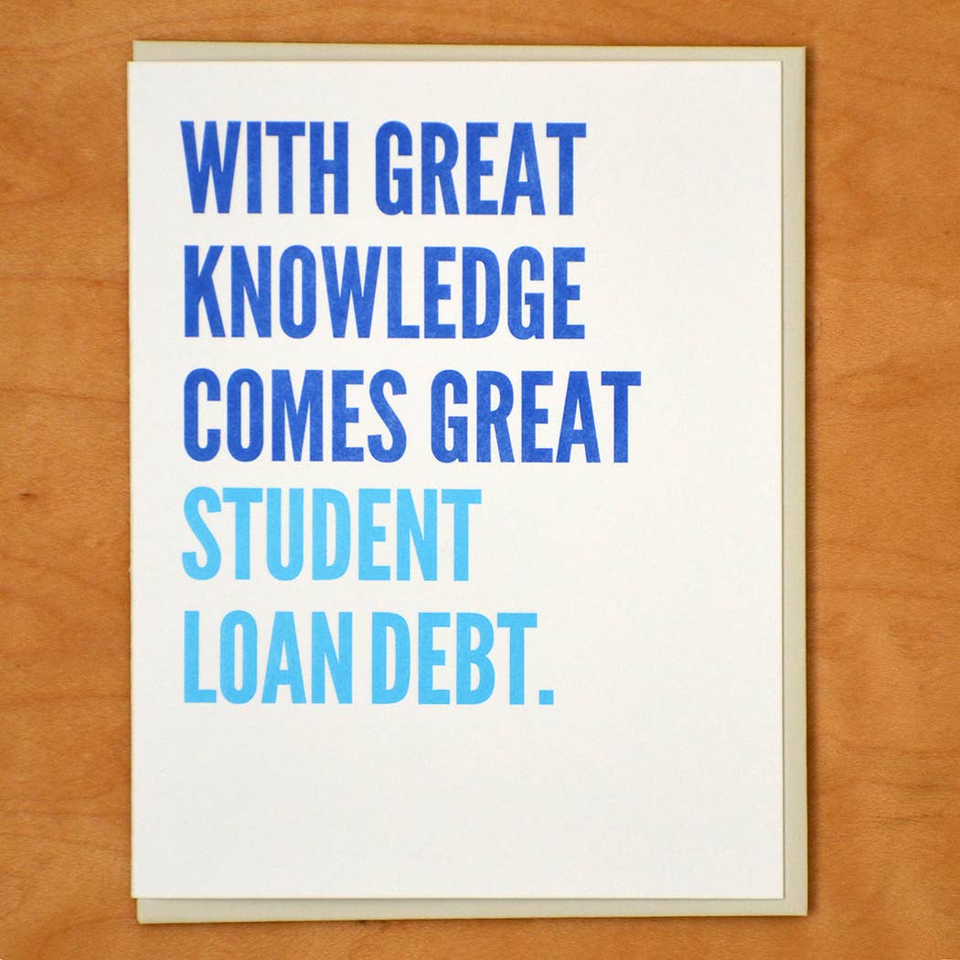Great Knowledge Comes Student Loan Debt Grad Card