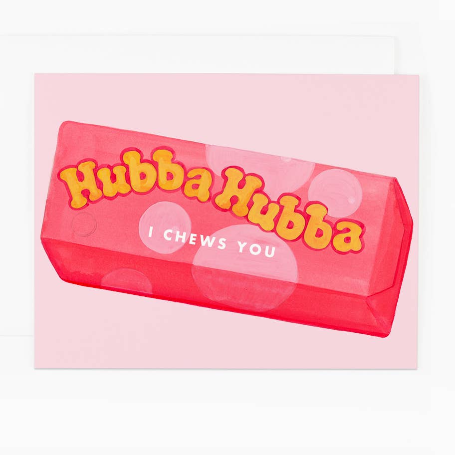 I Chews You Hubba Gum Card