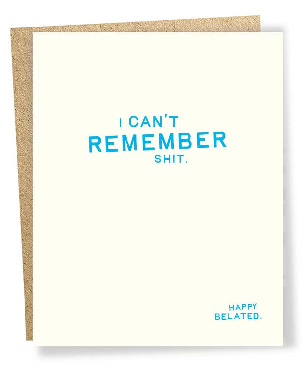 SP #2150: Cant Remember Shit Belated Birthday Card