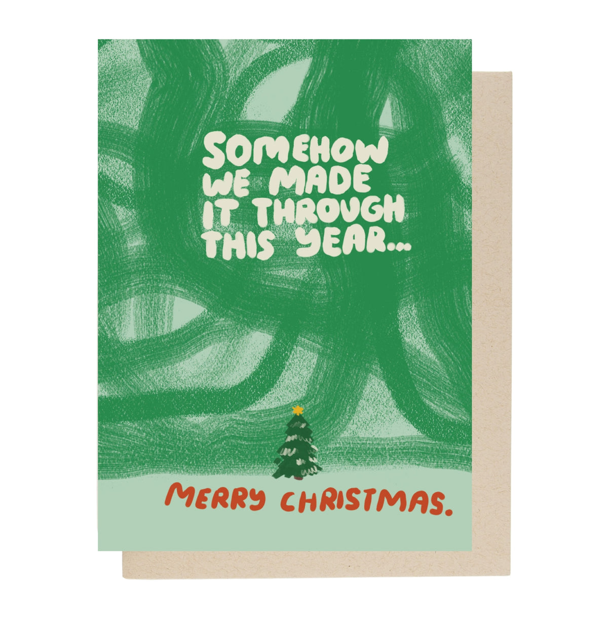 Somehow Made It Christmas Card