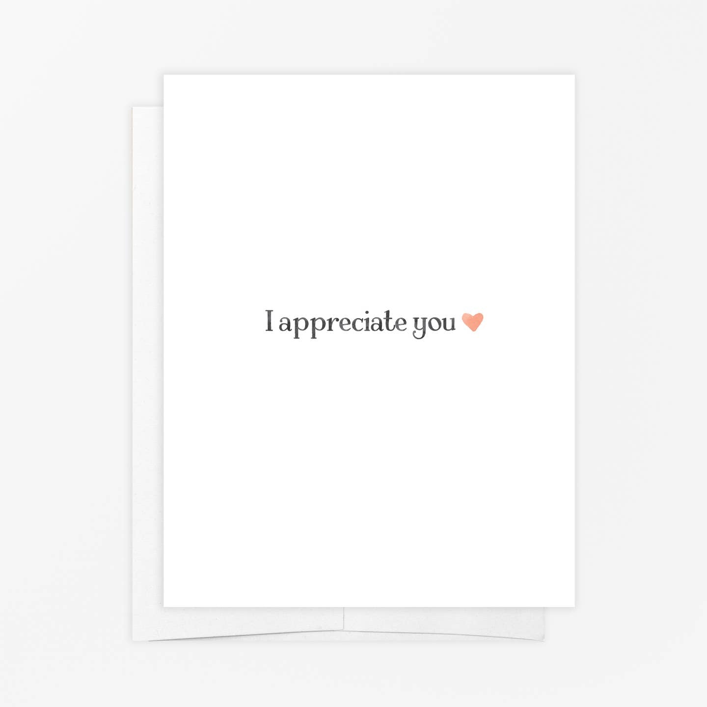 I Appreciate You Card