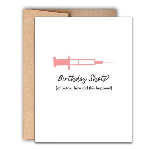 Birthday Shots of Botox Card