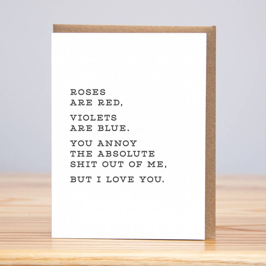 Annoying I Love You Card
