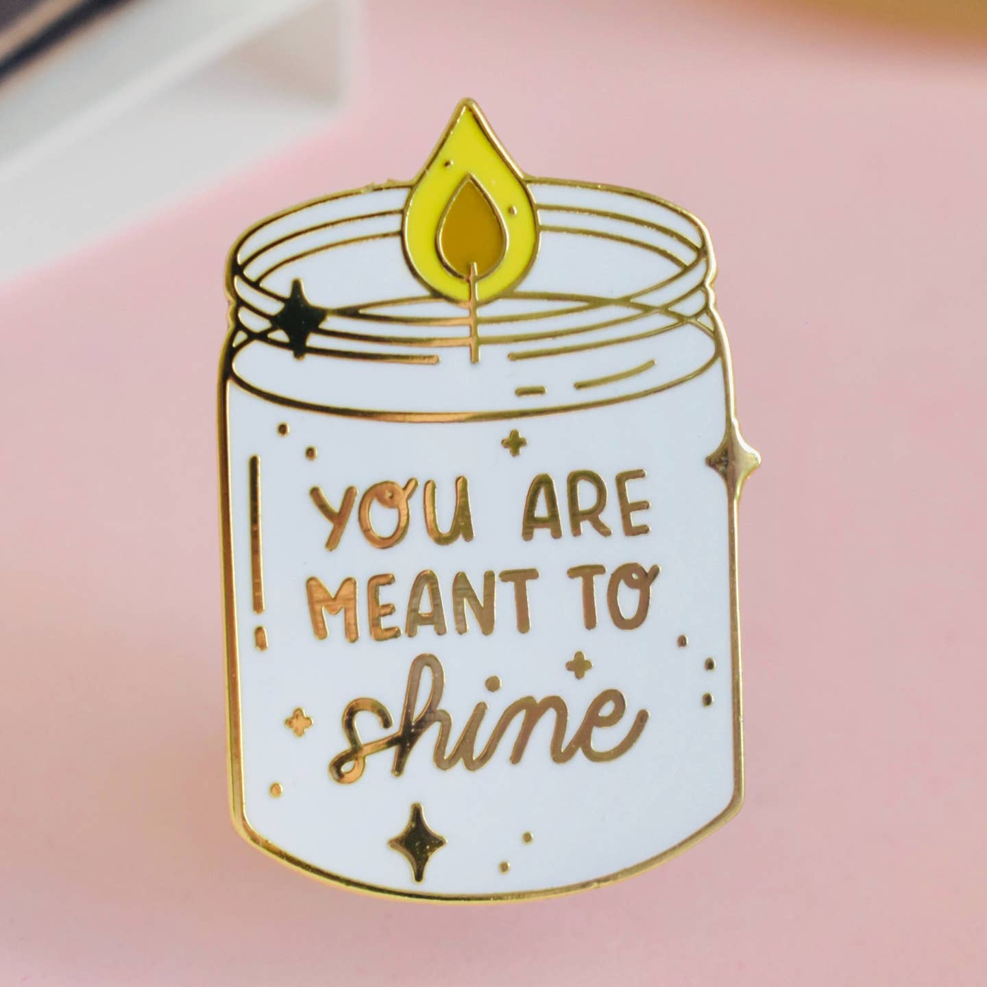 You Are Meant to Shine Enamel Pin