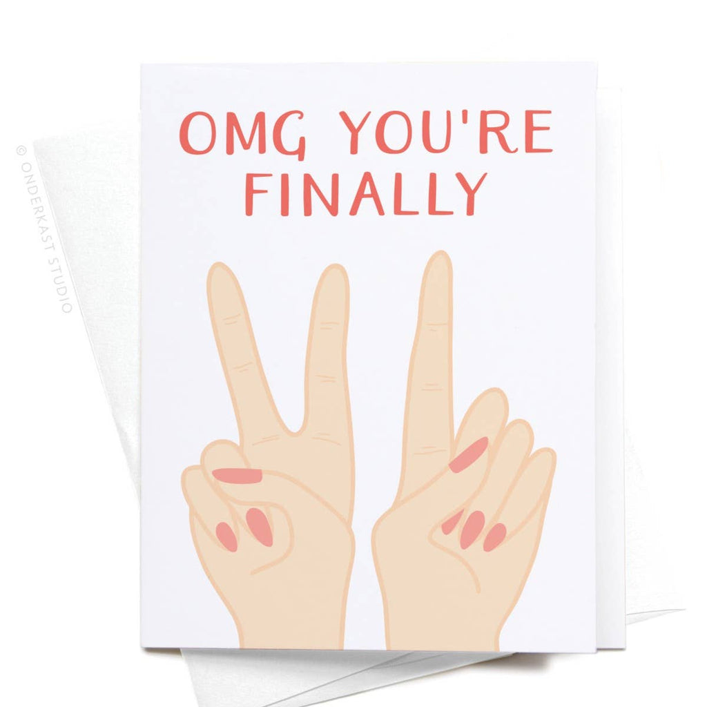 Omg You're Finally 21 Fingers Birthday Card — Marrygrams