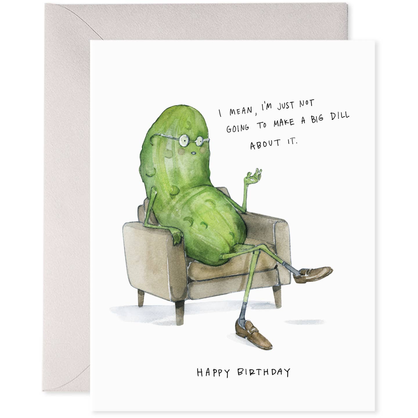 Pickle Big Dill About It Birthday Card
