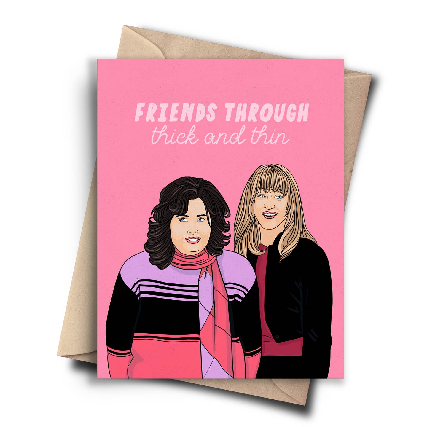 Friends Monica Rachel Through Thick & Thin Card