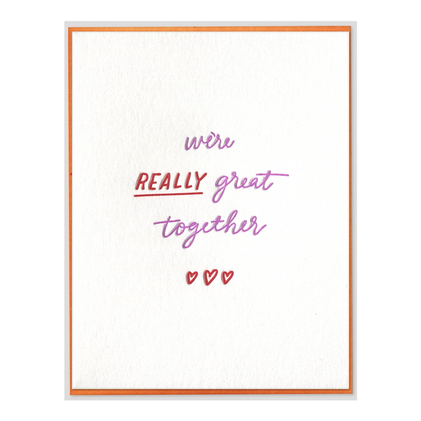 We're Really Great Together Card