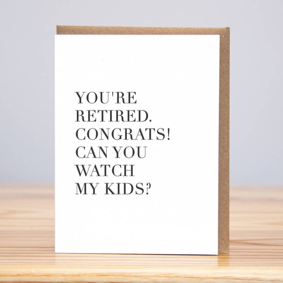 Watch My Kids Retirement Card