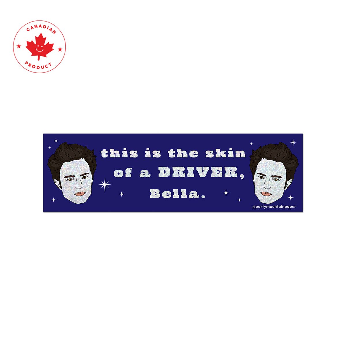 Edward Twilight Skin of A Driver Bella Bumper Sticker