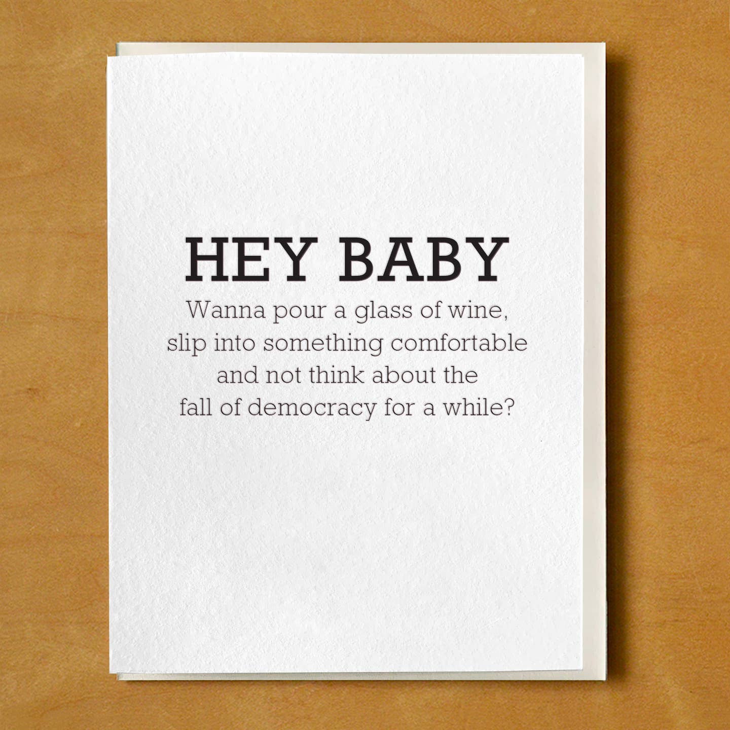 Hey Baby Wanna Pour Talk Fall of Democracy Card