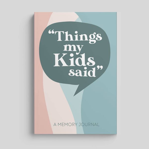 Things My Kids Said Journal