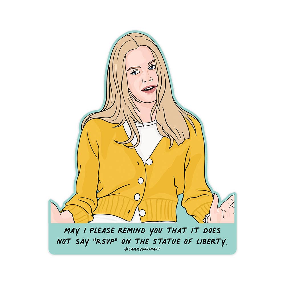 Clueless May I Please Remind You Statue Liberty RSVP Vinyl Sticker