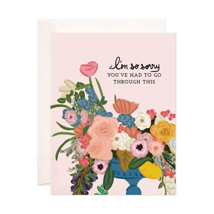 Sorry You Had to Go Through This Card