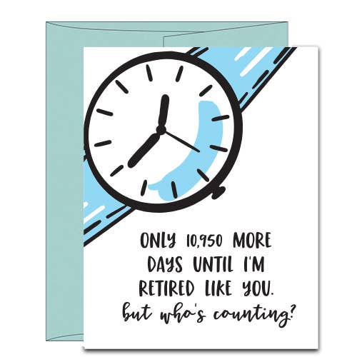 Clock Retired Like You Whos Counting Card