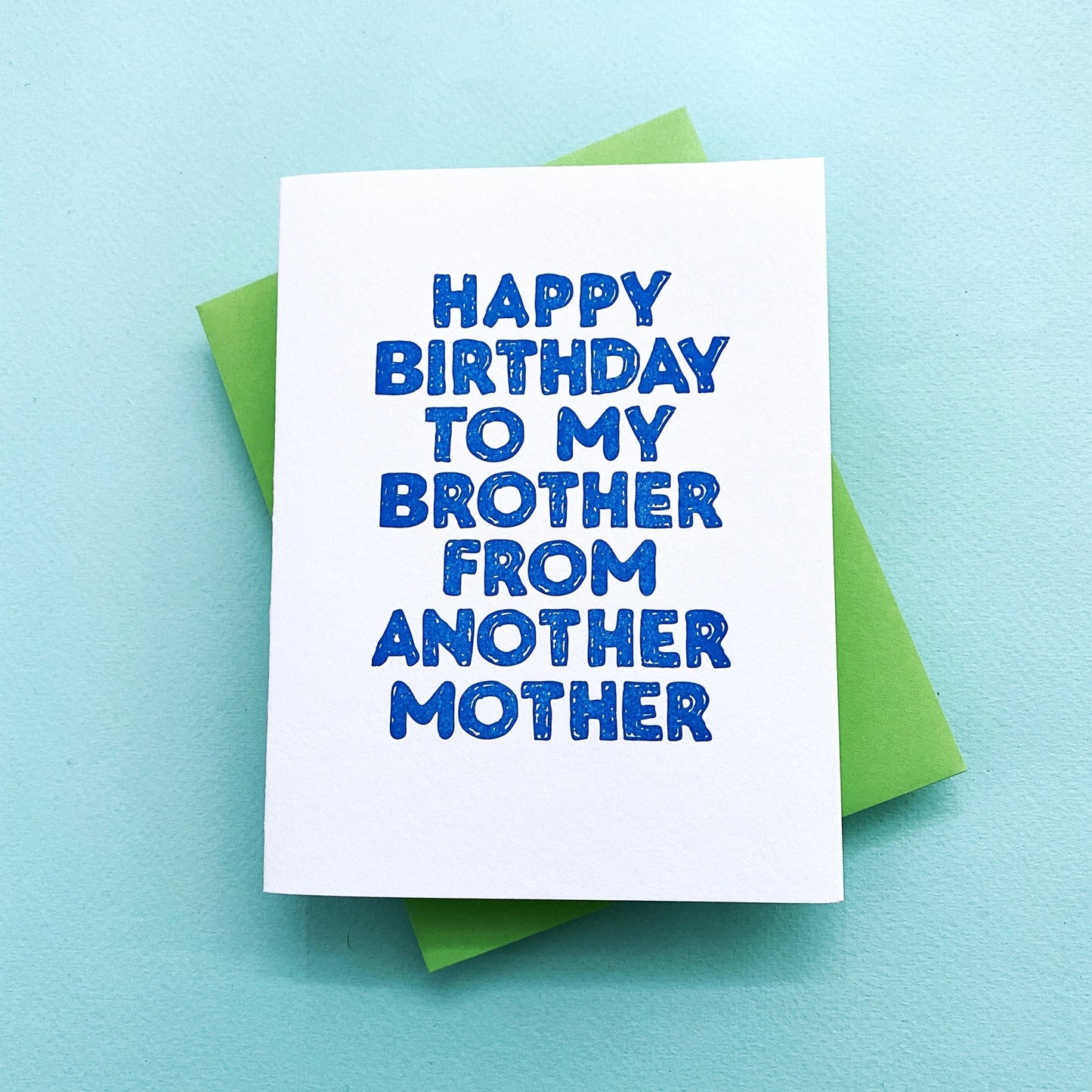 My Brother From Another Mother Birthday Card