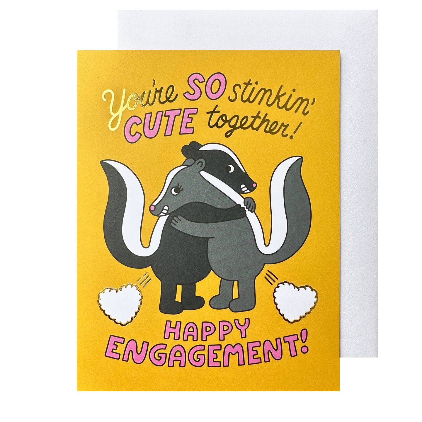Stinkin Cute Engagement Card