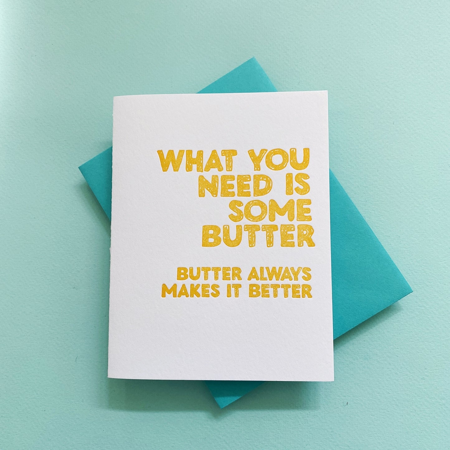 Need Some Butter Always Makes It Better Card