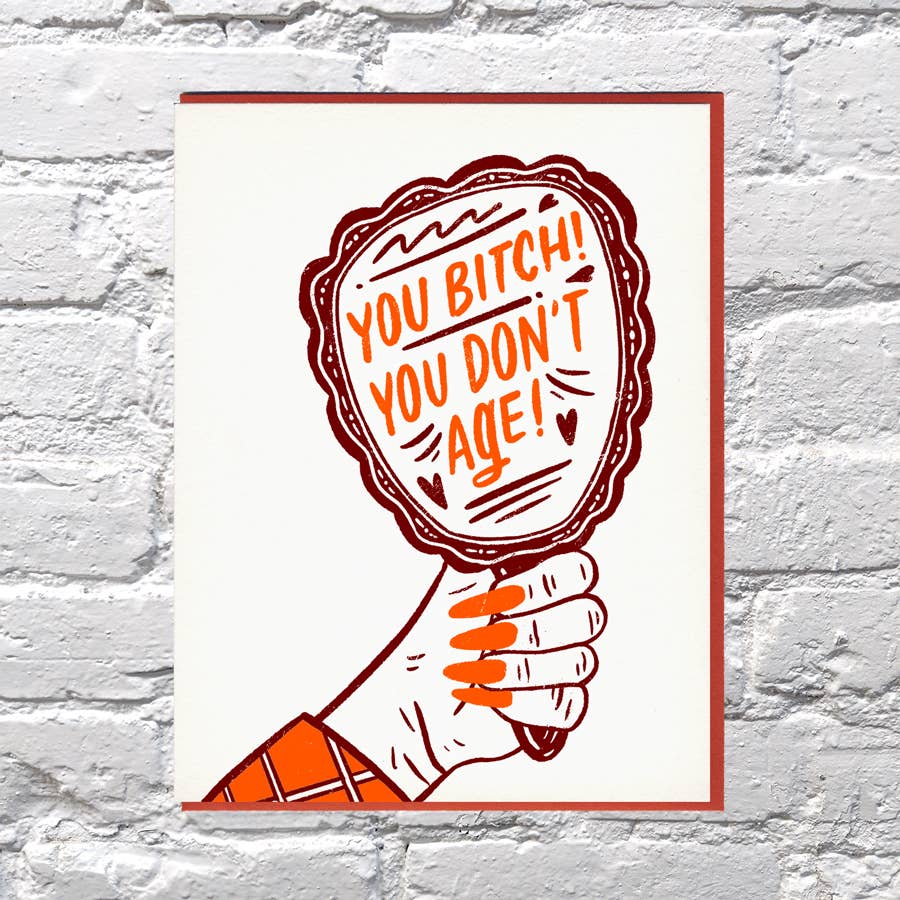 You Bitch Dont Age Mirror Birthday Card