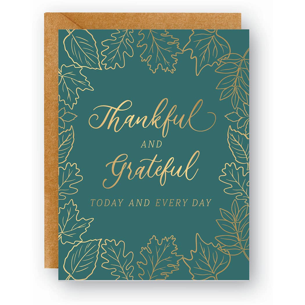 Thankful and Grateful Today and Every Day Card