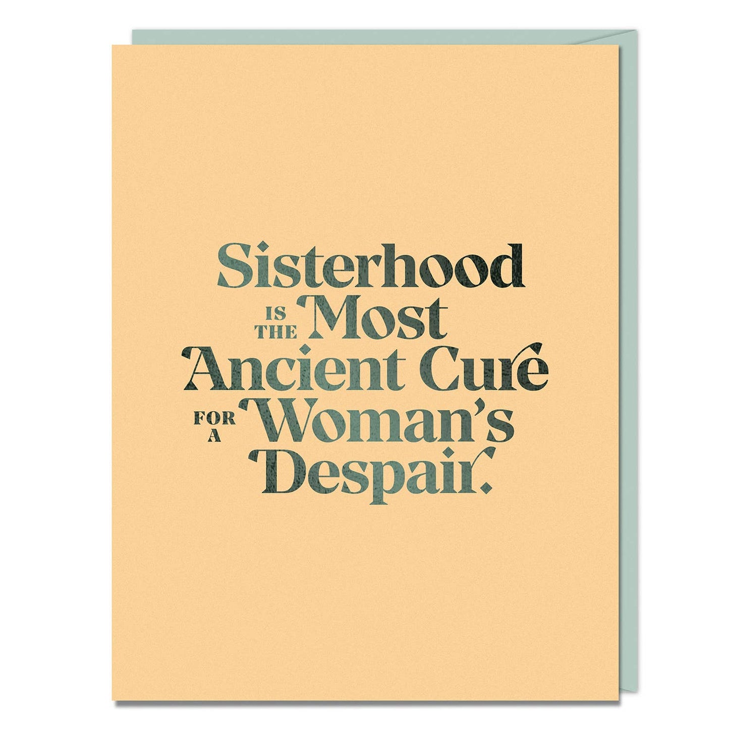 Gilbert Sisterhood Most Ancient Cure Womans Despair Card
