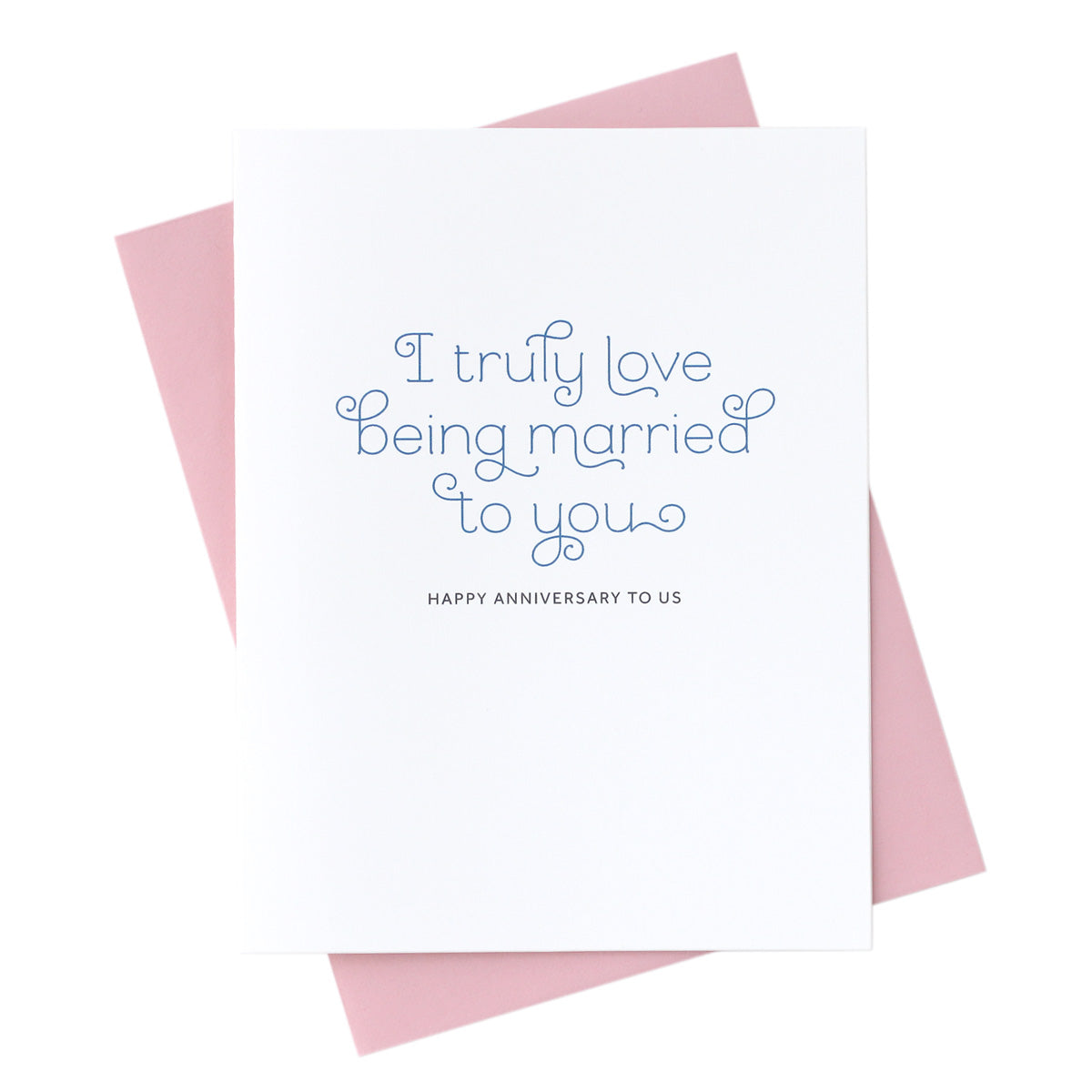 I truly love being married to you. Happy anniversary to us