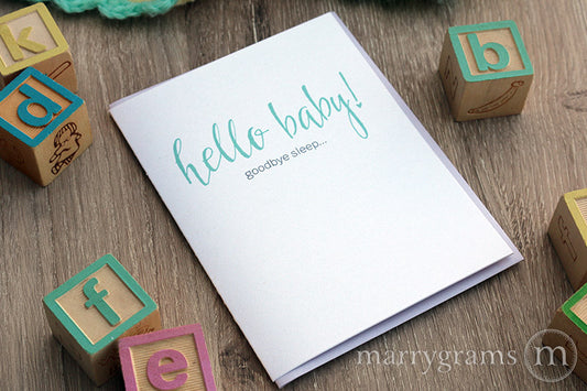 Hello Baby Goodbye Sleep, Funny New Baby Card