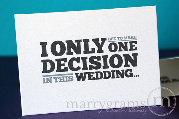 I Only Get One Decision Be My Groomsman Invitation Card