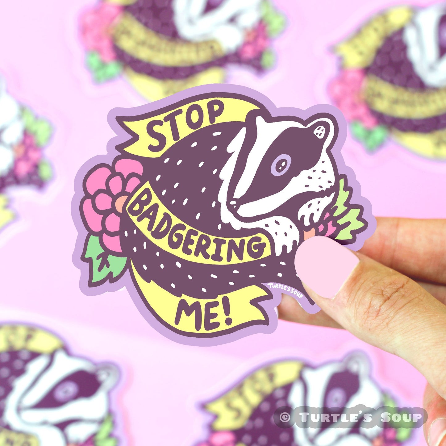 Stop Badgering Me Vinyl Sticker