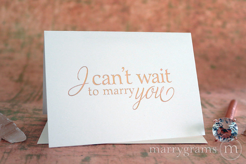 rose gold Foil I Can't Wait To Marry You Wedding Day Card to my bride or groom