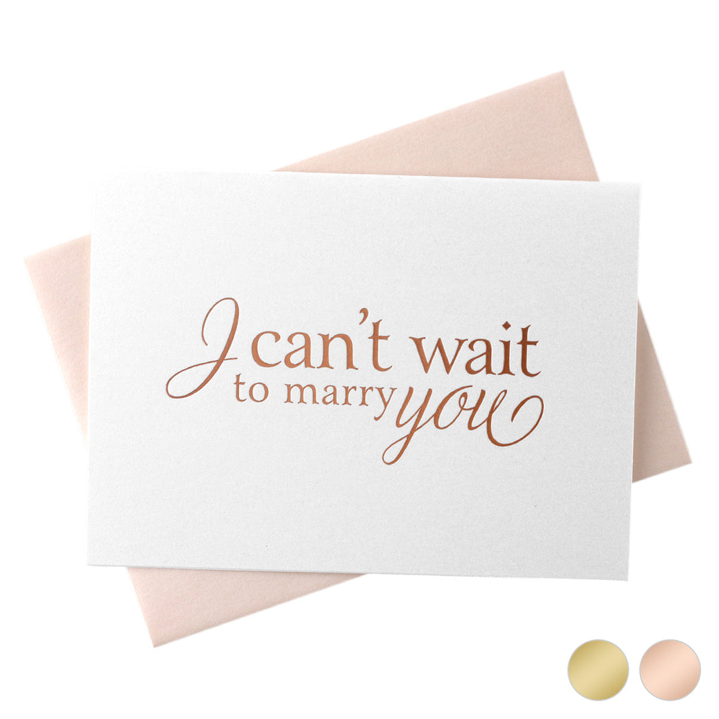 rose gold Foil I Can't Wait To Marry You Wedding Day Card to my bride or groom