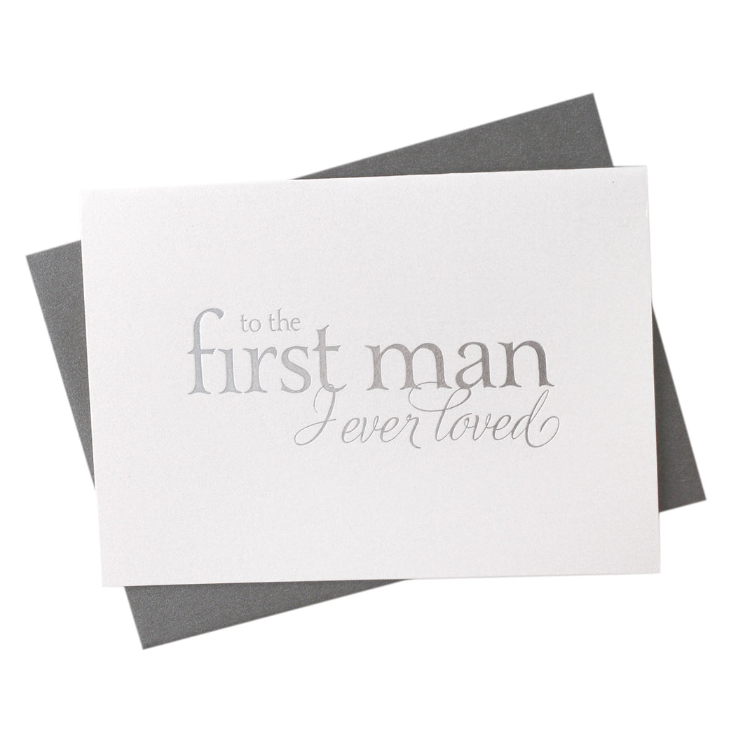 Silver Foil First Man I Ever Loved Card