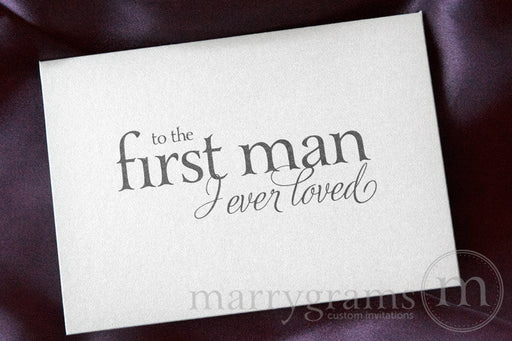 To the First Man I Ever Loved Card  father of the bride wedding card Serif Style