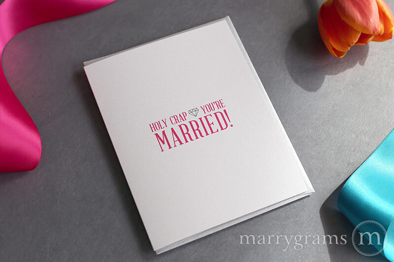 Holy Crap You're Married Wedding Card