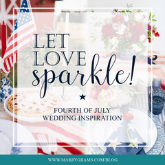 Let Love Sparkle! - Fourth of July Wedding Inspiration