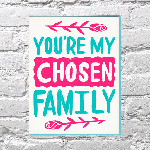 Youre My Chosen Family Card