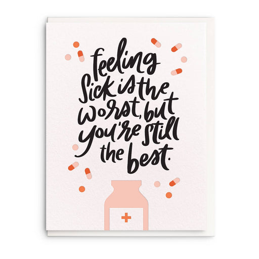 Feeling Sick is Worst Youre the Best Card