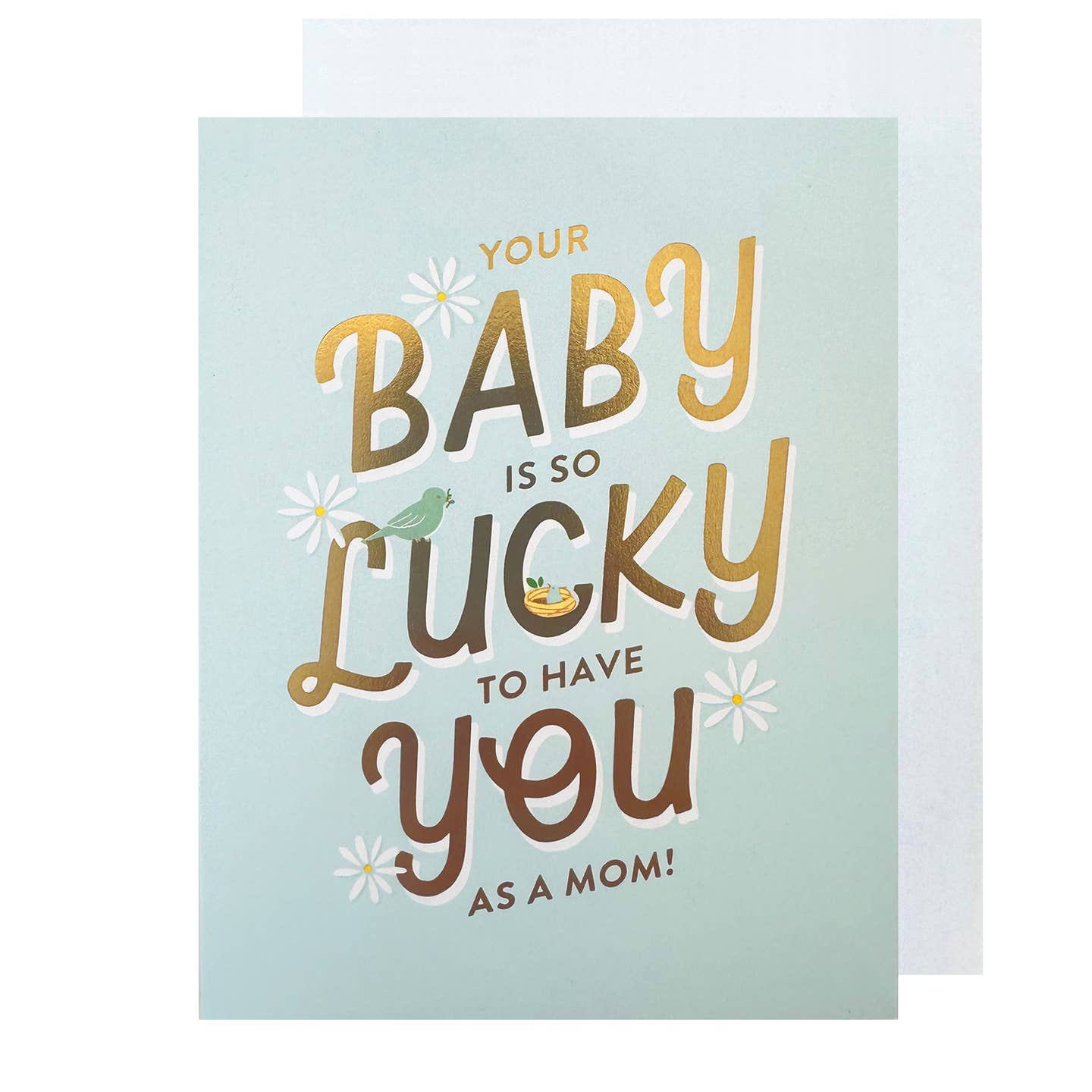 Your Baby is Lucky to Have You Mom Card